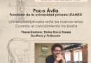 Los Jueves del CITOP de Andalucía Oriental – , PACO ÁVILA, Fundador de la UTAMED «Universidad Privada ante Nuevos Retos», Presentado por Elvira Roca Barea, Escritora y Profesora_1 Octubre.